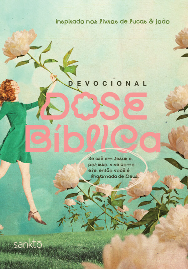 Devocional Dose Bíblica - Jardim - Inspirado nos Livros de Lucas & João