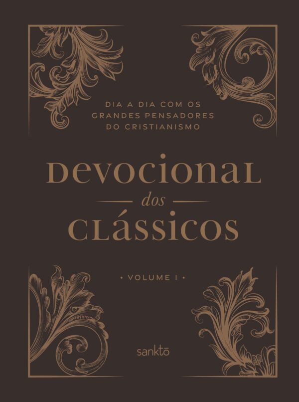 Devocional Dos Clássicos - Vol. 01 - Floral - Dia a Dia Com Os Grandes Pensadores Do Cristianismo