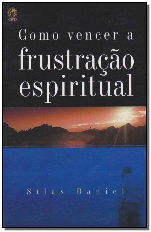 Como Vencer a Frustração Espiritual