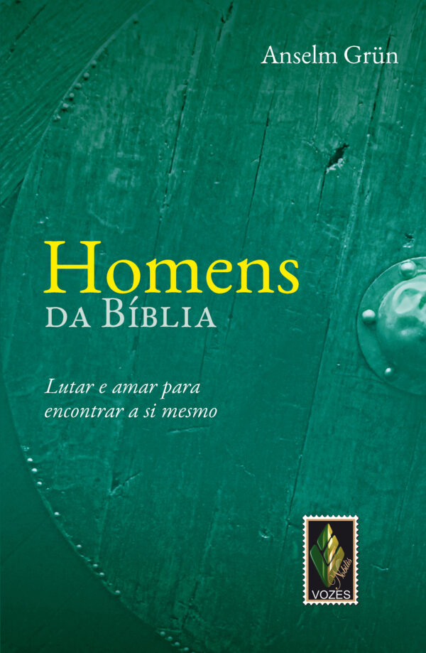 Homens Da Bíblia - Lutar E Amar Para Encontrar A Si Mesmo