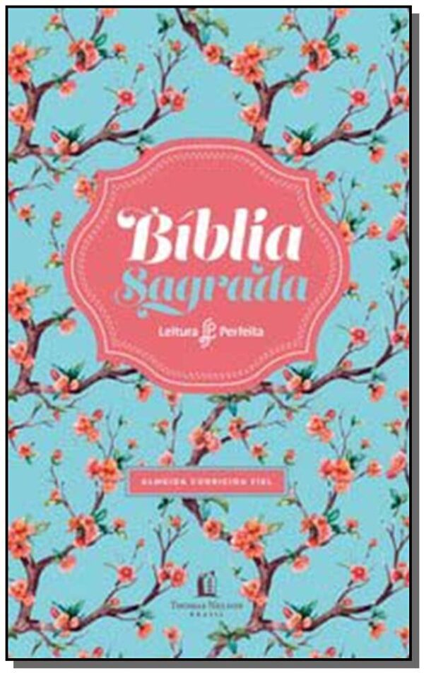 Bíblia Sagrada - Leitura Perfeita - ACF - (Capa Floral)